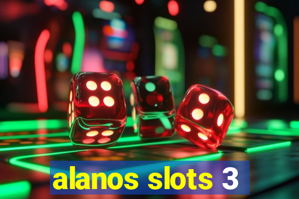 alanos slots 3
